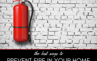 Best Ways to Prevent Fire in Your Home