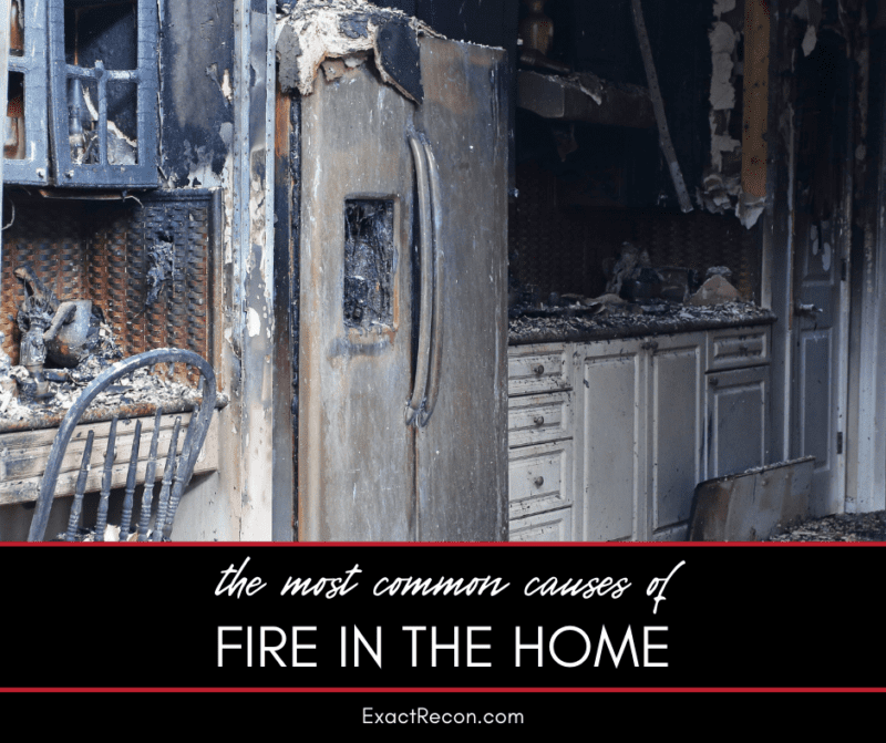 Most Common Causes of House Fires Exact Recon Restoration