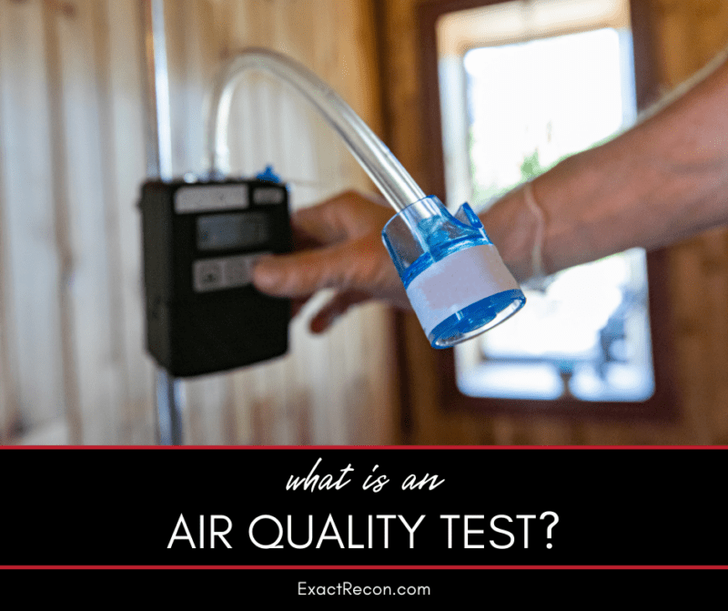What is an Air Quality Test for Mold? Exact Recon Restoration
