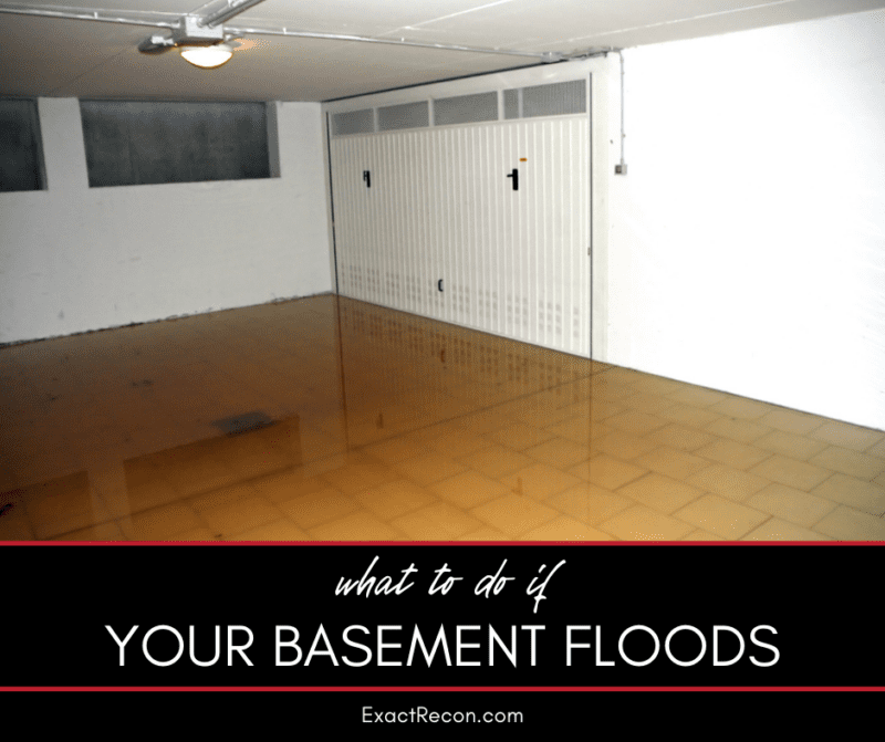 What to Do if Your Basement Floods | Exact Recon Restoration
