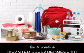 Creating a Disaster Preparedness Kit for Your Home