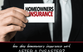 How Does Homeowners Insurance Work After a Disaster?